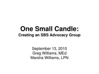 One Small Candle: Creating an SBS Advocacy Group