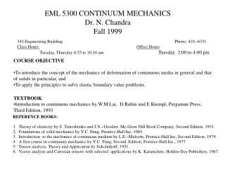 EML 5300 CONTINUUM MECHANICS Dr. N. Chandra Fall 1999
