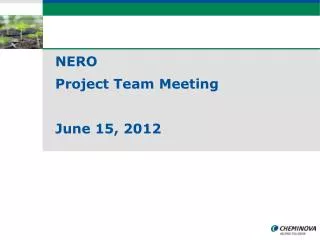 NERO Project Team Meeting June 15, 2012