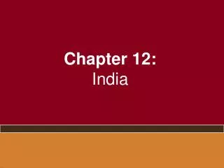 Chapter 12: India
