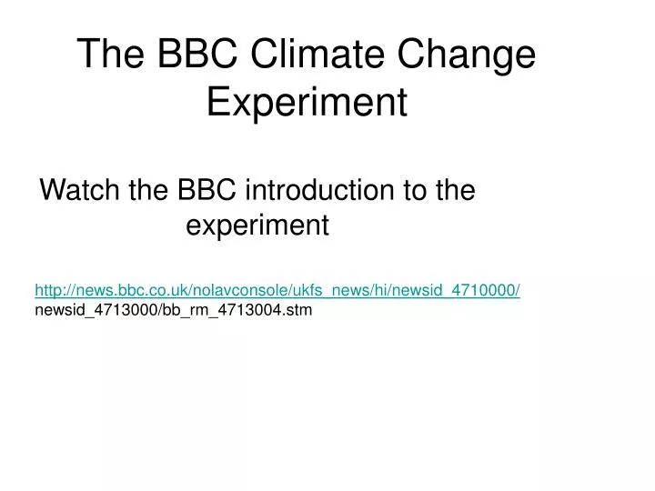 the bbc climate change experiment