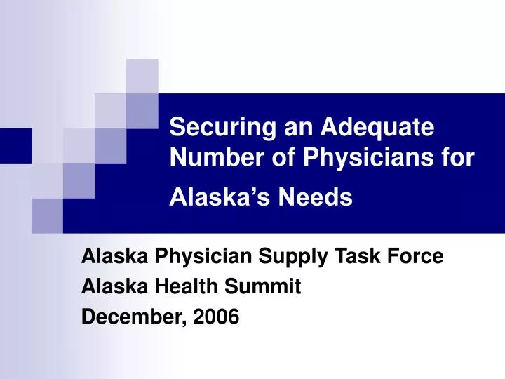 securing an adequate number of physicians for alaska s needs