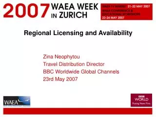 Regional Licensing and Availability