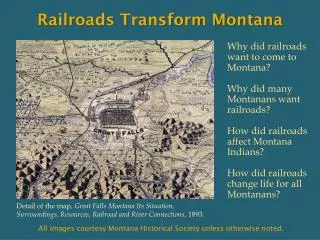 Why did railroads want to come to Montana? Why did many Montanans want railroads?