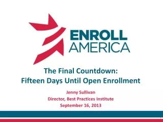 The Final Countdown: Fifteen Days Until Open Enrollment