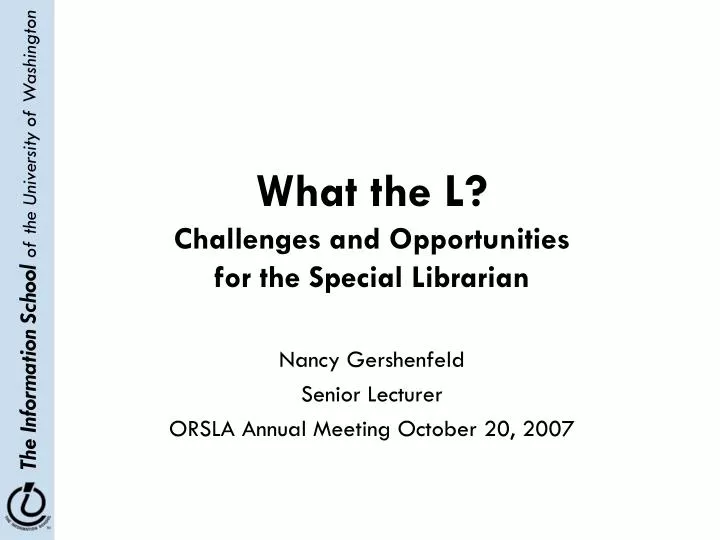 what the l challenges and opportunities for the special librarian