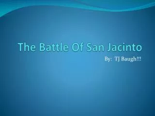 The Battle Of San Jacinto
