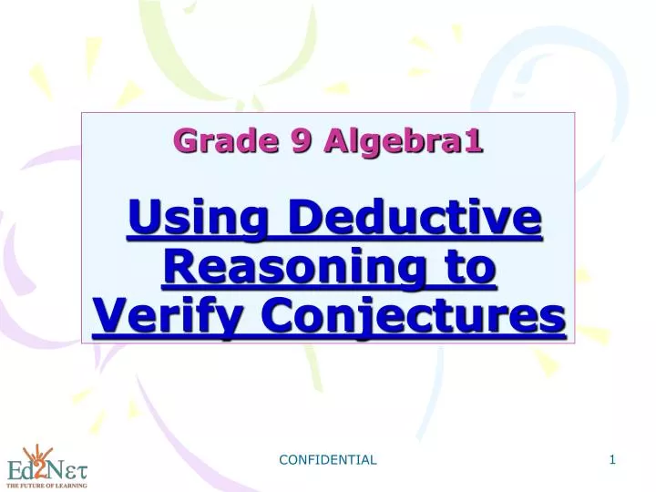 grade 9 algebra1 using deductive reasoning to verify conjectures