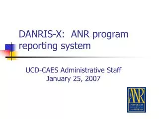 DANRIS-X: ANR program reporting system
