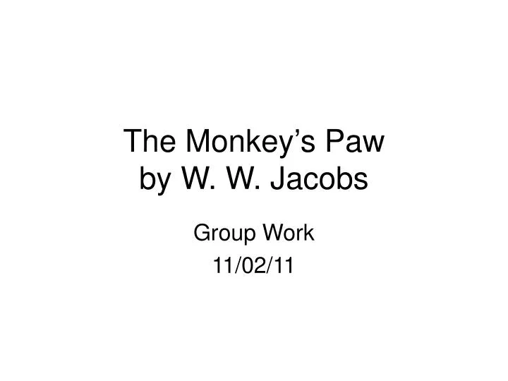 the monkey s paw by w w jacobs