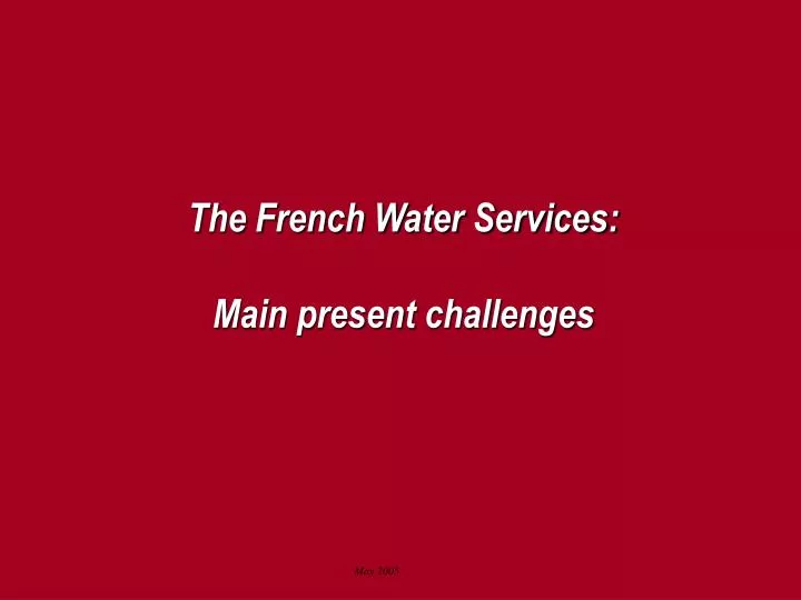 the french water services main present challenges