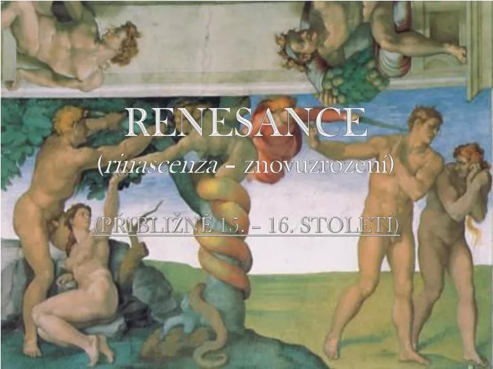 renesance rinascenza znovuzrozen