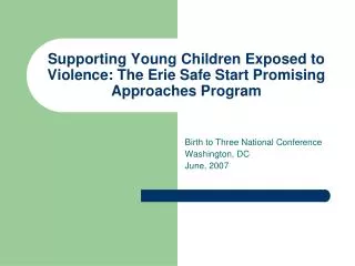 Supporting Young Children Exposed to Violence: The Erie Safe Start Promising Approaches Program