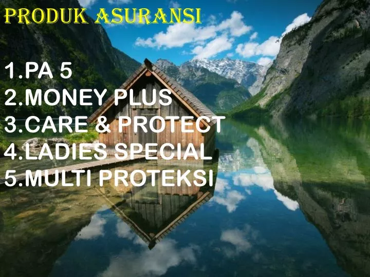 produk asuransi 1 pa 5 2 money plus 3 care protect 4 ladies special 5 multi proteksi