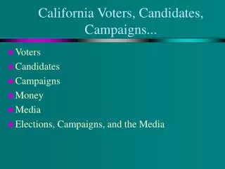 California Voters, Candidates, Campaigns...