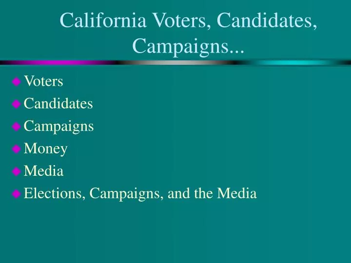 california voters candidates campaigns
