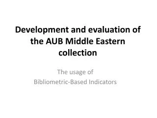 Development and evaluation of the AUB Middle Eastern collection