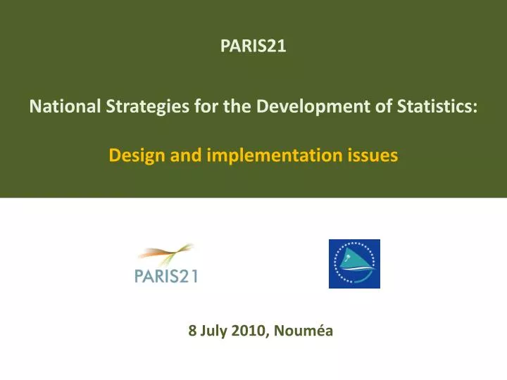 paris21 national strategies for the development of statistics design and implementation issues