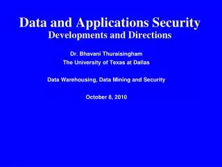 Data and Applications Security Developments and Directions