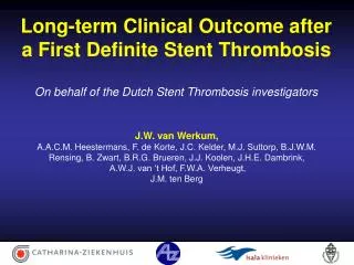 Long-term Clinical Outcome after a First Definite Stent Thrombosis