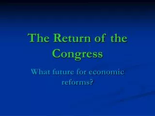 The Return of the Congress