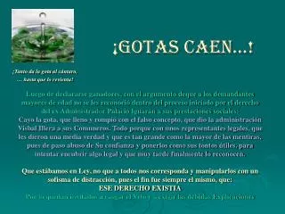 gotas caen