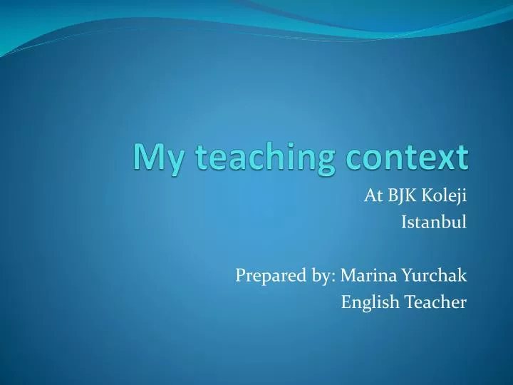 my teaching context