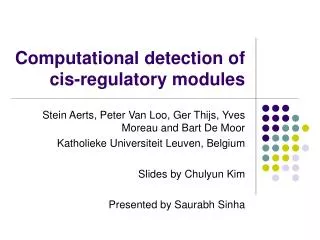 Computational detection of cis-regulatory modules