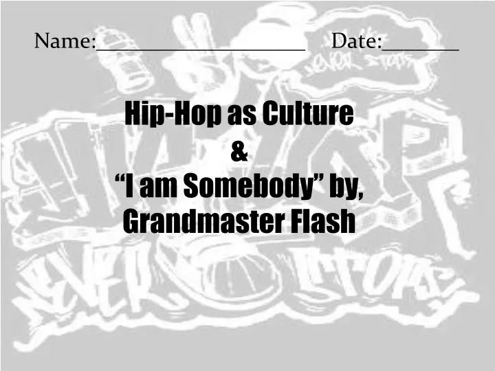 hip hop as culture i am somebody by grandmaster flash