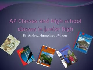 AP Classes and High school classes in junior high