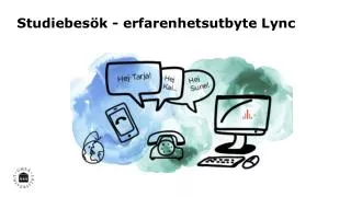 studiebes k erfarenhetsutbyte lync