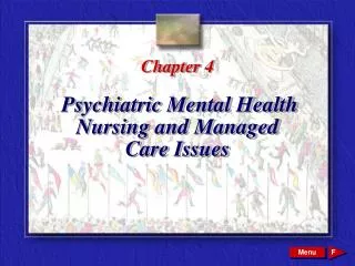 Chapter 4 Psychiatric Mental Health Nursing and Managed Care Issues