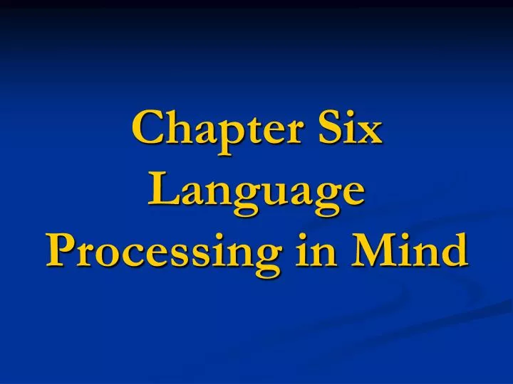 chapter six language processing in mind