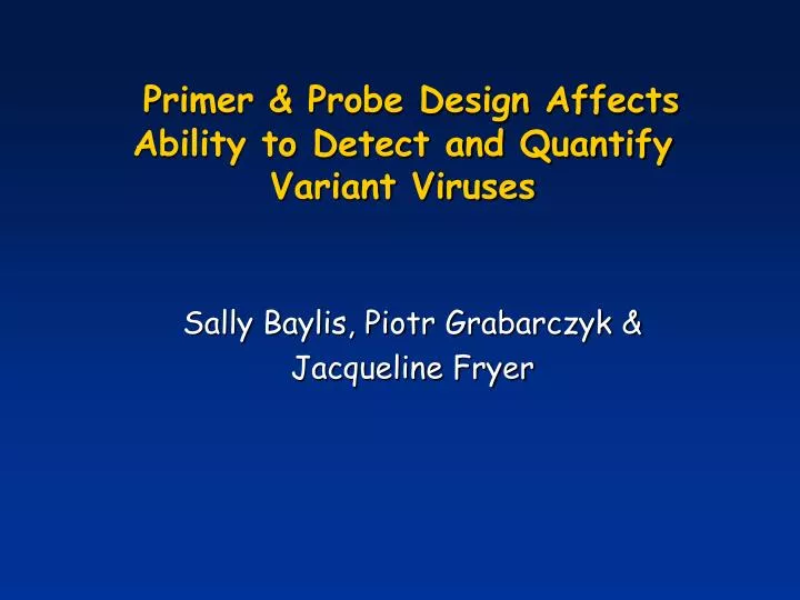 primer probe design affects ability to detect and quantify variant viruses