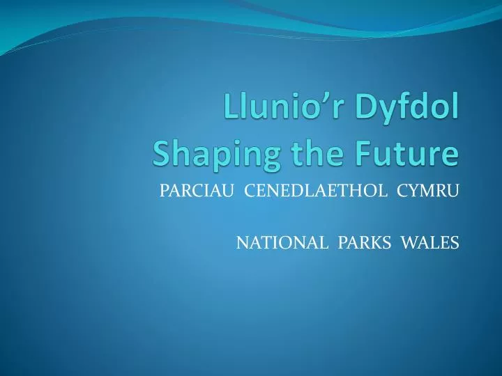 llunio r dyfdol shaping the future