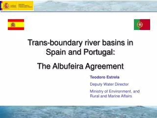 Trans-boundary river basins in Spain and Portugal: The Albufeira Agreement
