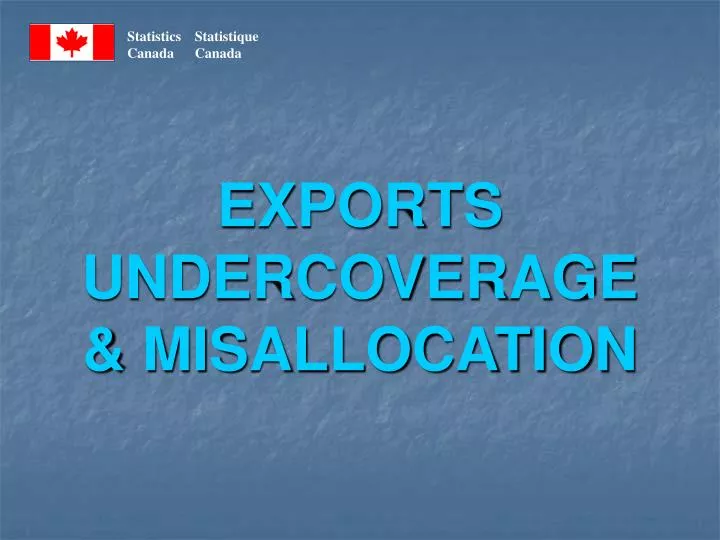 exports undercoverage misallocation