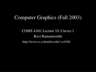 Computer Graphics (Fall 2003)
