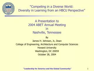 By James H. Johnson, Jr., Dean College of Engineering, Architecture and Computer Sciences