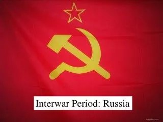 Interwar Period: Russia