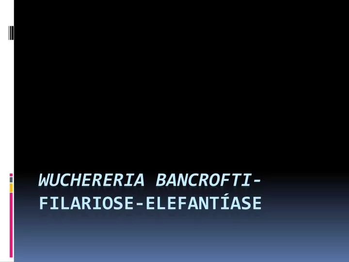 wuchereria bancrofti filariose elefant ase