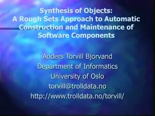 Anders Torvill Bjorvand Department of Informatics University of Oslo torvill@trolldata.no
