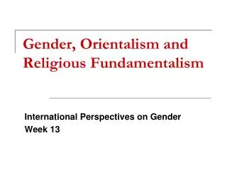 Gender, Orientalism and Religious Fundamentalism