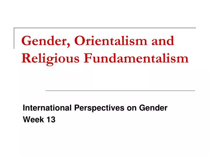 gender orientalism and religious fundamentalism