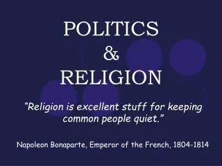 POLITICS &amp; RELIGION