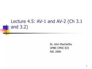 Lecture 4.5: AV-1 and AV-2 (Ch 3.1 and 3.2)