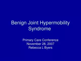 Benign Joint Hypermobility Syndrome