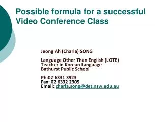 Possible formula for a successful Video Conference Class