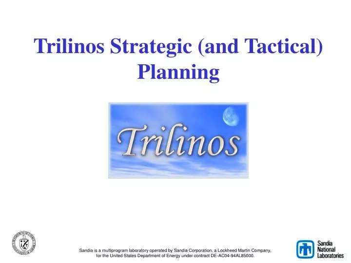 trilinos strategic and tactical planning