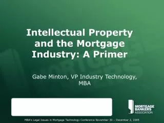 Intellectual Property and the Mortgage Industry: A Primer